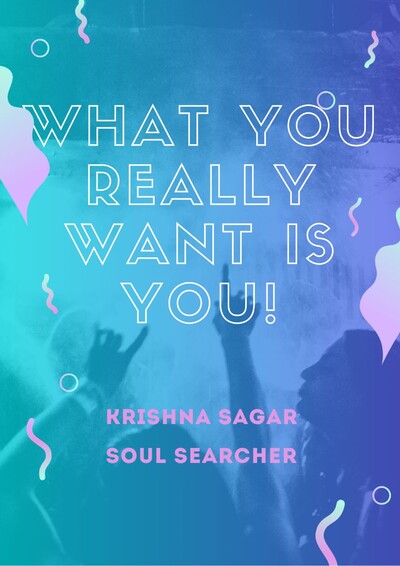 What you Really Want is You!!!