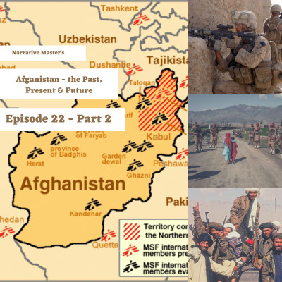 Episode 23 - Afghanistan the Past, Present & Future - An Outer Perspective - Part 2