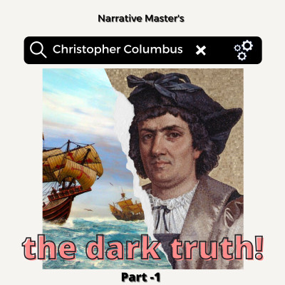 Episode 30 - Christopher Columbus, the dark truth - Part 1