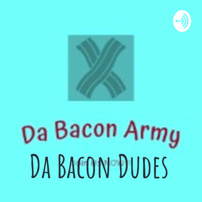 Da Bacon Dudes Listen Via Hubhopper - roblox bacon hair army logo