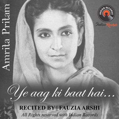 Ye aag ki baat hai - Fauzia Arshi