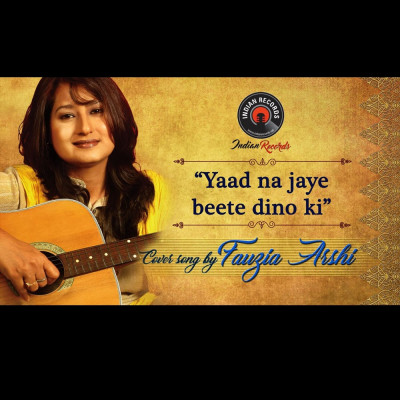 Yaad Na Jaye Beete Dino Ki | Unplugged Cover | Fauzia Arshi | Indian Records