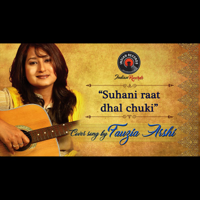 Suhani Raat Dhal Chuki Unplugged Cover Fauzia Arshi Indian Records Listen Via Hubhopper hubhopper