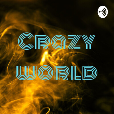 Crazy World Listen Via Hubhopper