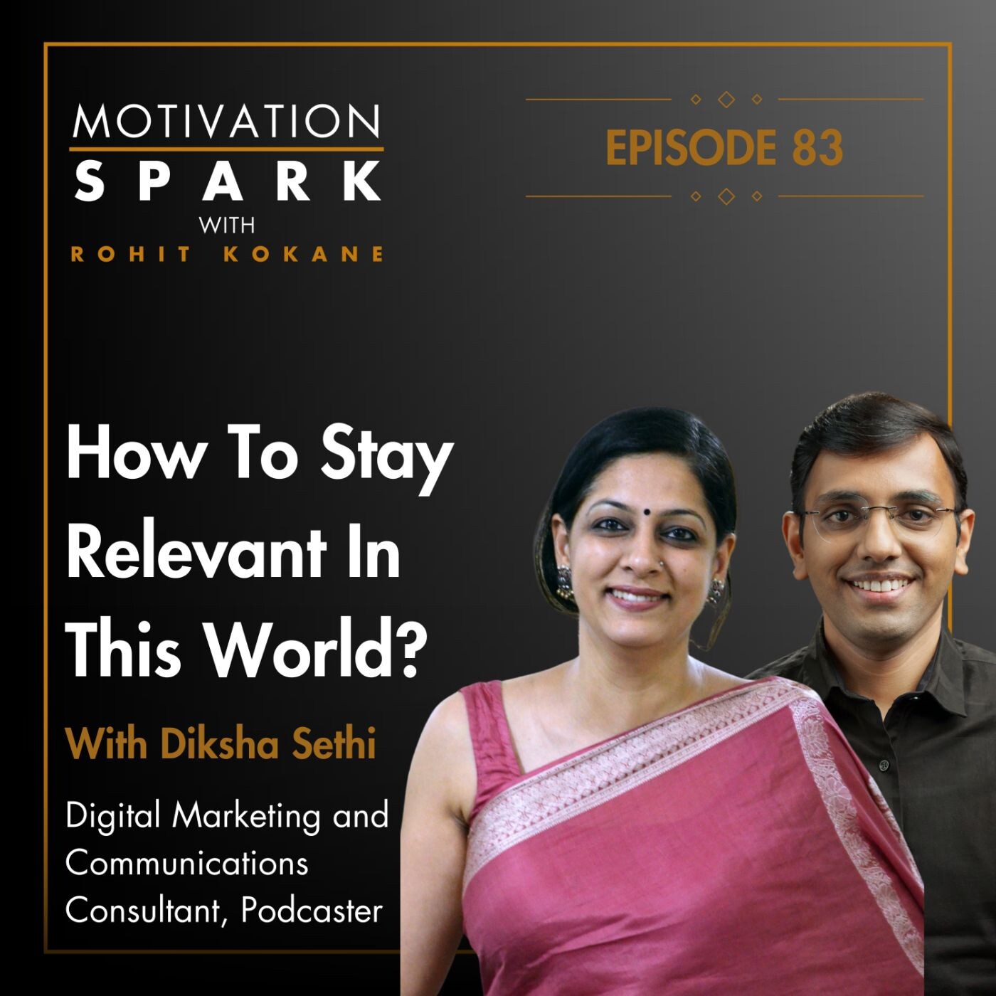 How To Stay Relevant In This World with Diksha Sethi