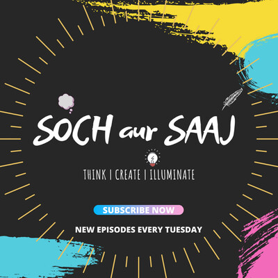 SOCH aur SAAJ