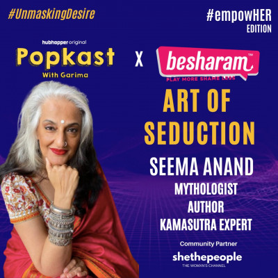 IM Besharam presents Art of Seduction ft. Seema Anand IM Besharam presents Art of Seduction ft. Seema Anand
