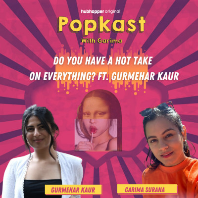 Do you have a hot take on everything? ft. Gurmehar Kaur