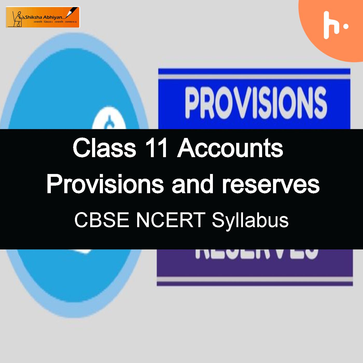 Theory Set | CBSE | Class 11 | Accountancy |  Provisions and Reserves
