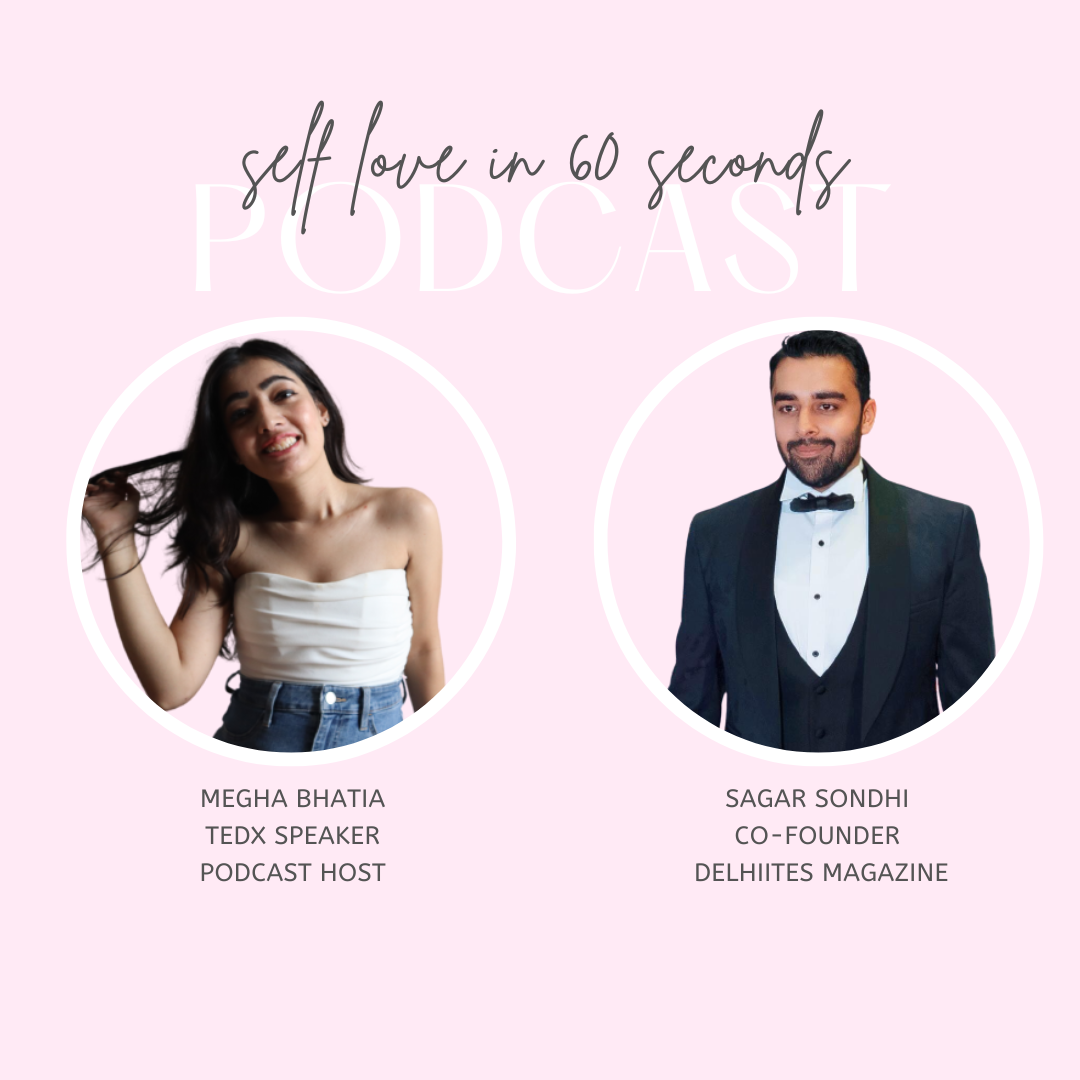 SELF LOVE with Megha Bhatia
