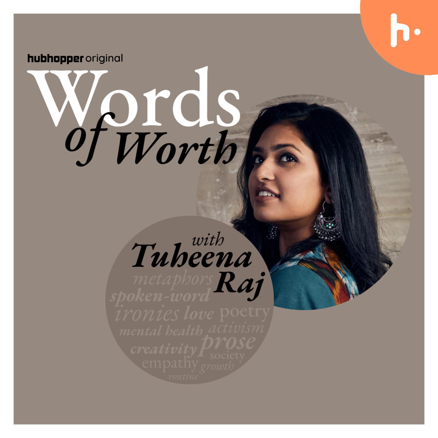 Words of Worth with Tuheena Raj