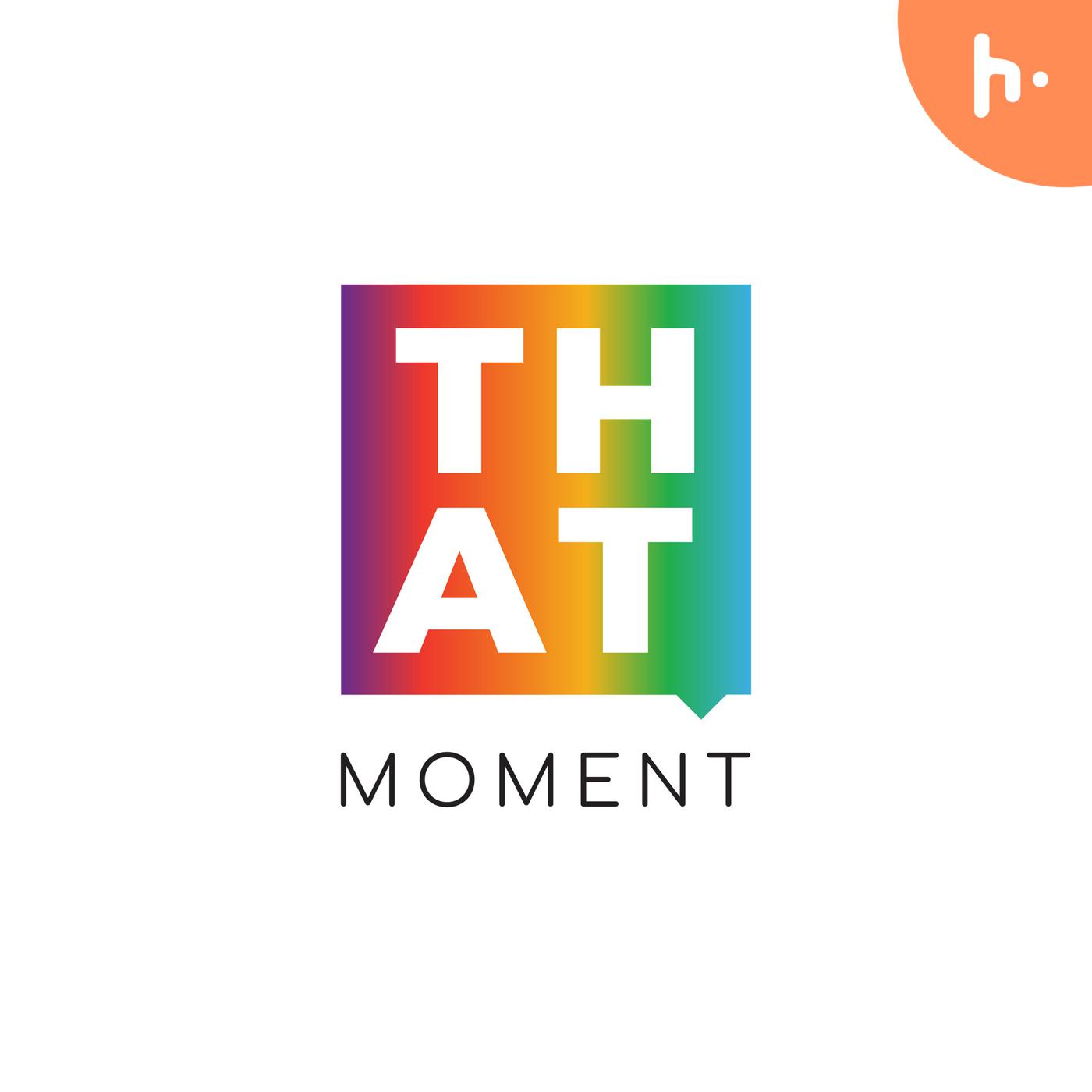 That Moment