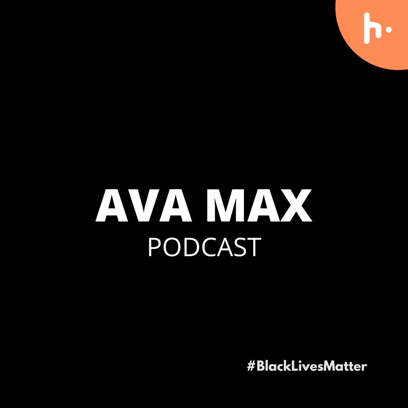 Ava Max The Podcast