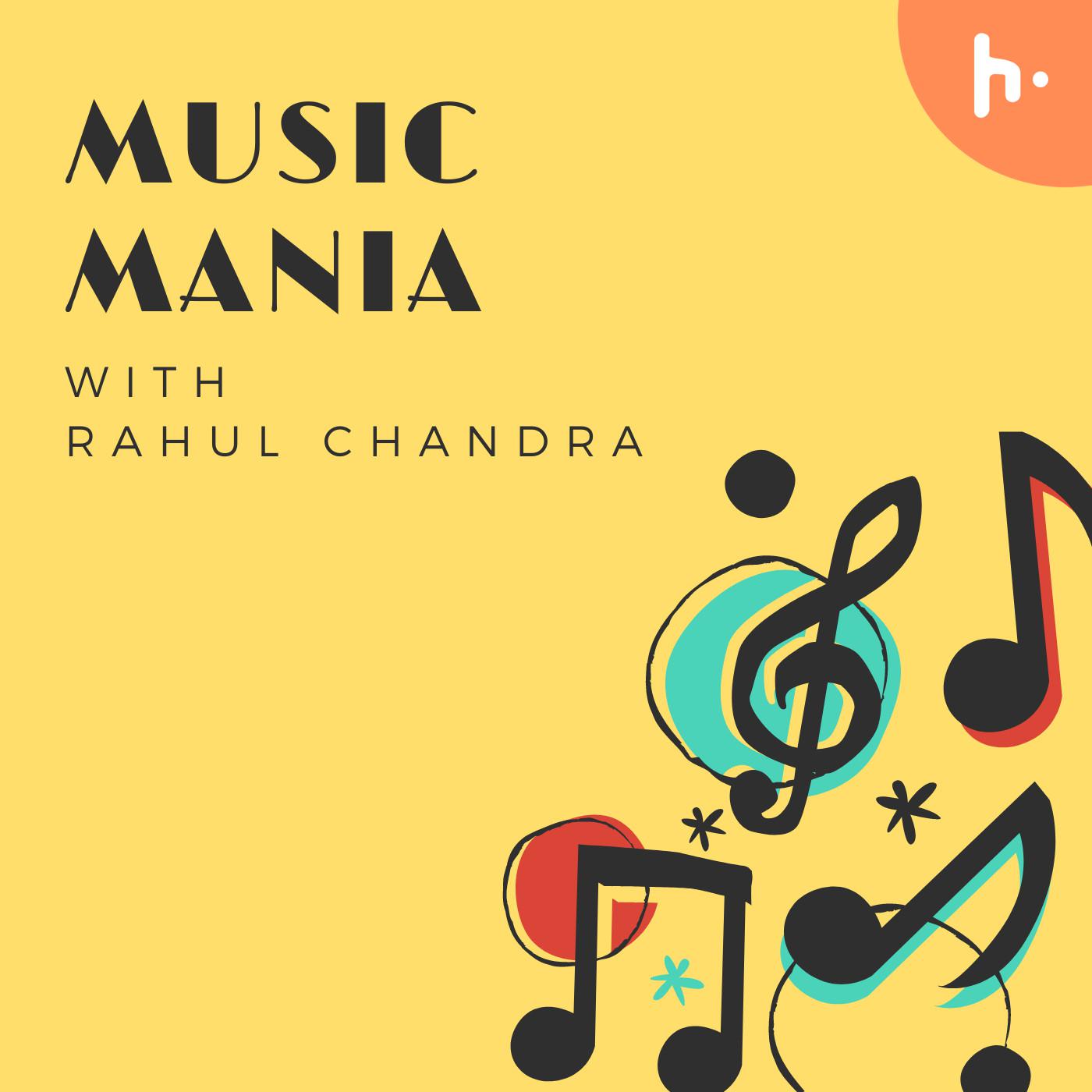 Music Mania with Rahul Chandra