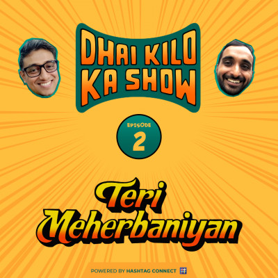Dhai Kilo Ka Show