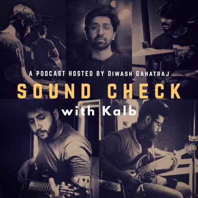Kalb podcast I Sound Check with Diwash Gahatraj episode artwork