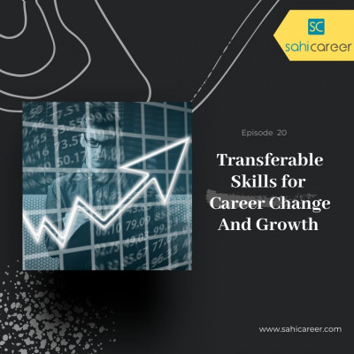 Episode 20 - Transferable Skills for Career Change and Growth