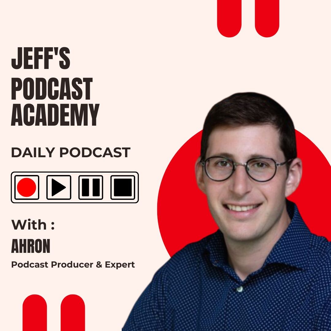 Jeff\'s Podcast Academy
