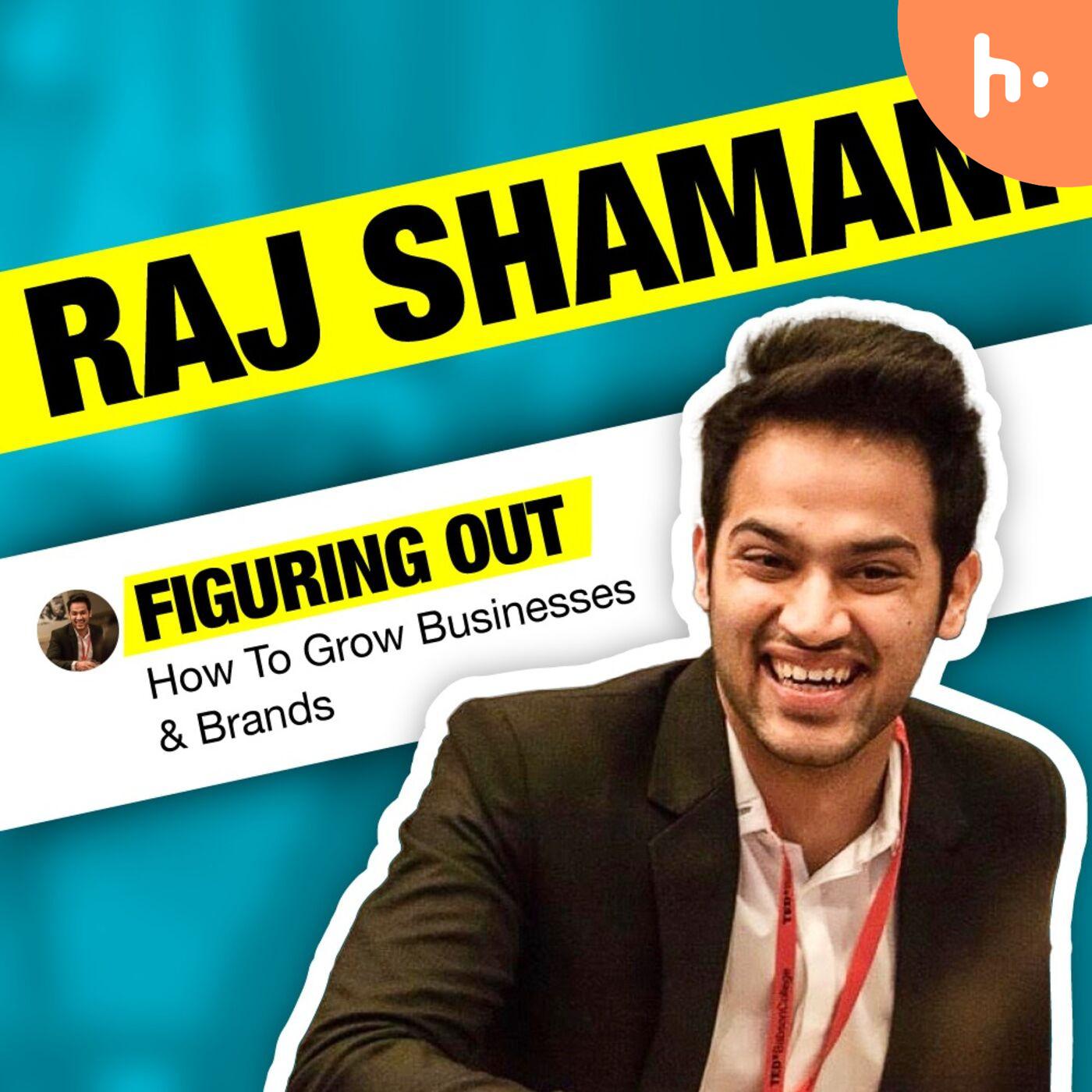 Raj Shamani - Figuring Out