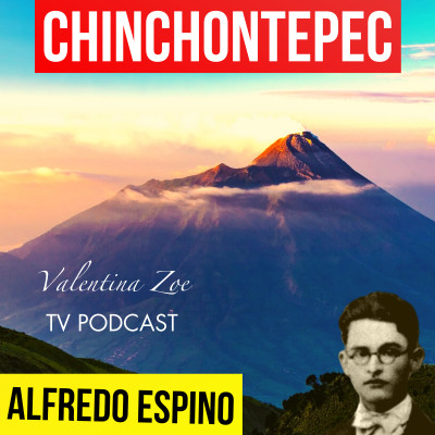 CHINCHONTEPEC ALFREDO ESPINO  | Jícaras Tristes Auras del Bohío  | Alfredo Espino Poemas episode artwork