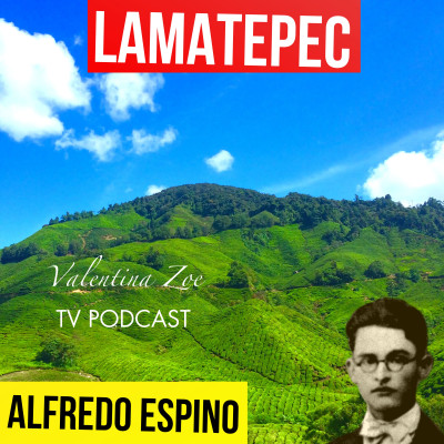 LAMATEPEC ALFREDO ESPINO ️ | Jícaras Tristes Auras del Bohío  | Alfredo Espino Poemas episode artwork