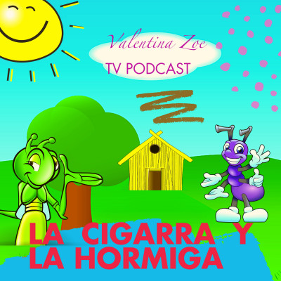 LA CIGARRA Y LA HORMIGA?? Narración Infantil Valentina Zoe | La Hormiga y La Cigarra Cuento Infantil