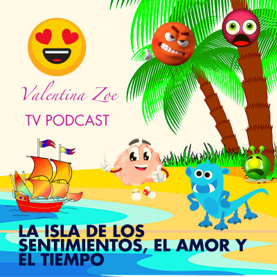 LA ISLA DE LOS SENTIMIENTOS, EL AMOR Y EL TIEMPO ?️❤️⏳ | Narración Cuento Infantil Valentina Zoe ?