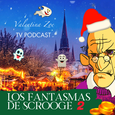 LOS FANTASMAS DE SCROOGE 2  | UN CUENTO DE NAVIDAD 2021 ️️ | Valentina Zoe