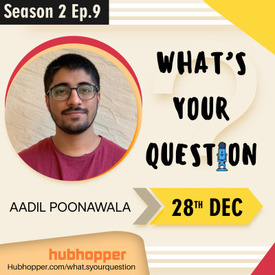 What’s Your Question to Aadil Poonawala?