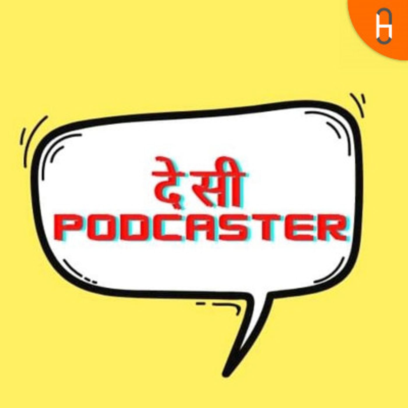Desi Podcaster | Learn How to start Podcasting in Hindi podcast artwork