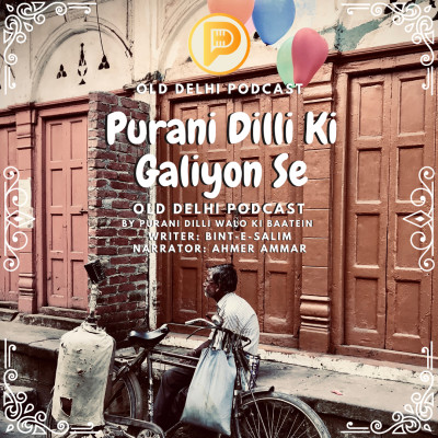 Old Delhi Podcast