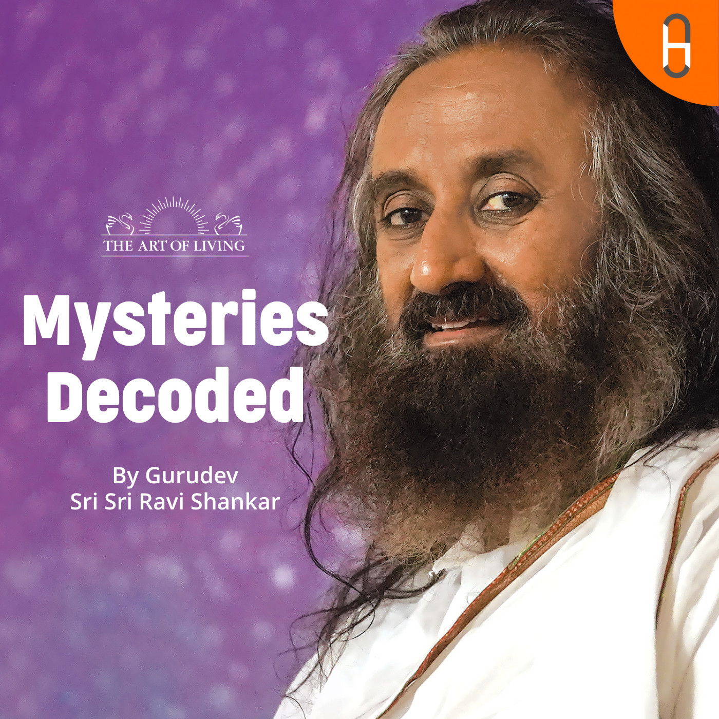 Mysteries Decoded by Gurudev Sri Sri Ravi Shankar