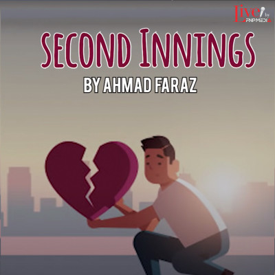 #35 Second Innings by Ahmad Faraz #35 Second Innings by Ahmad Faraz