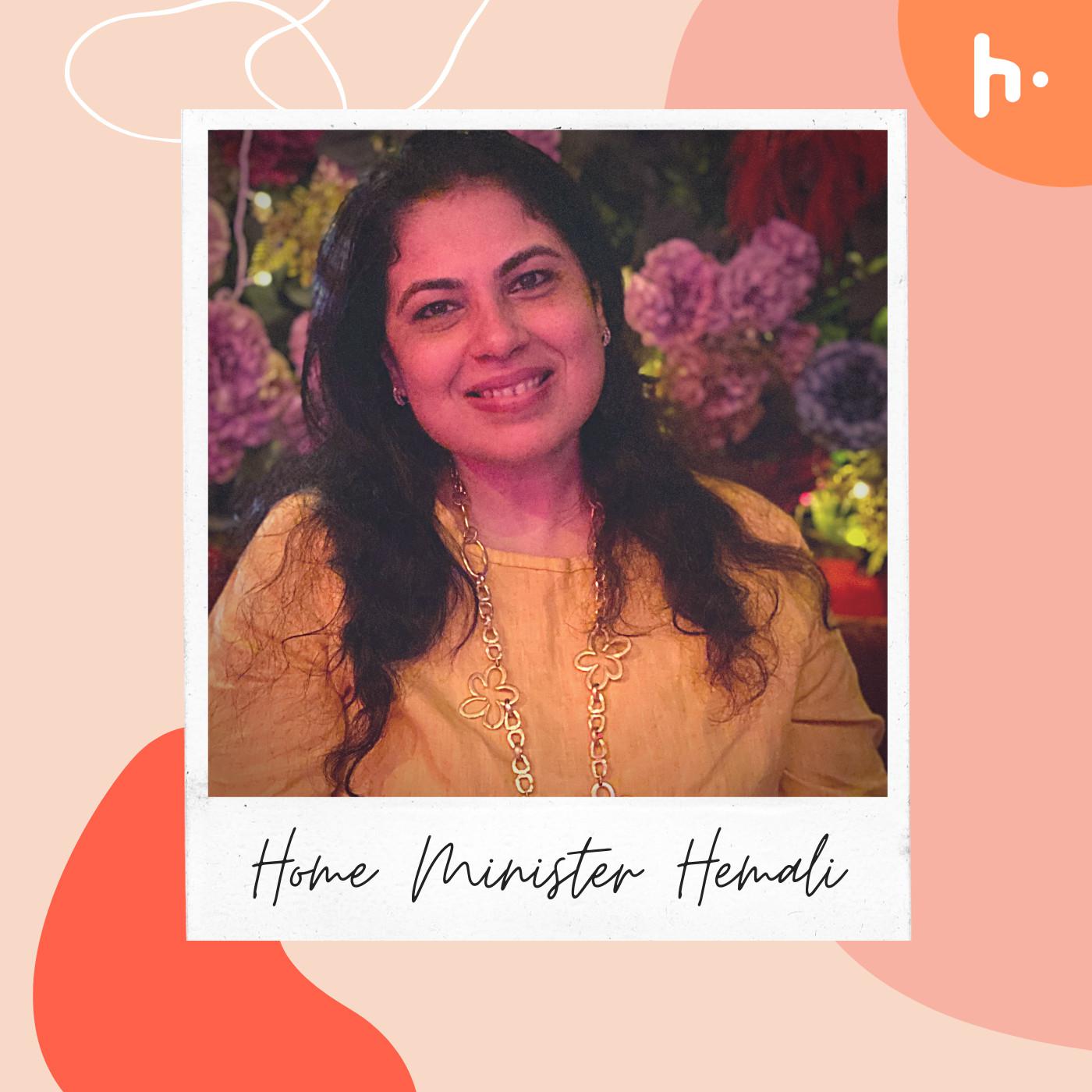 Home Minister Hemali  |  Everyday Hacks