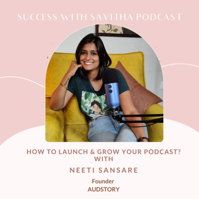 Success With Savitha Podcast
