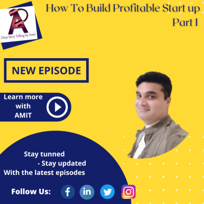 Episode 46- How To build Profitable start up Part 1