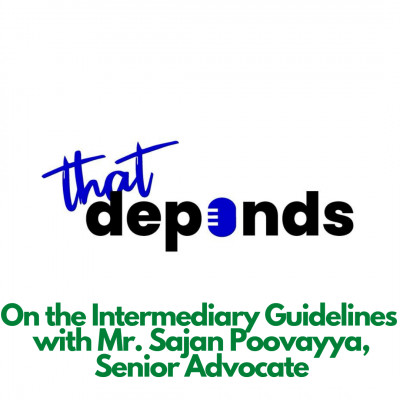 On the Intermediary Guidlines with Mr. Sajan Poovayya, Senior Advocate