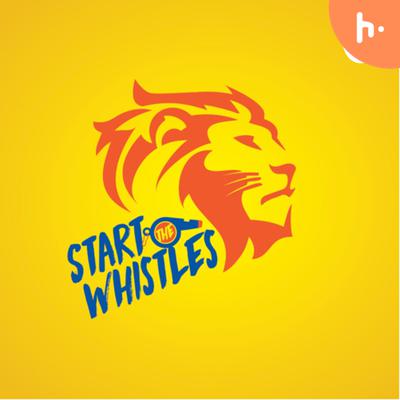 Start the Whistles S - 2 EP:11 - IPL 21 Suspended