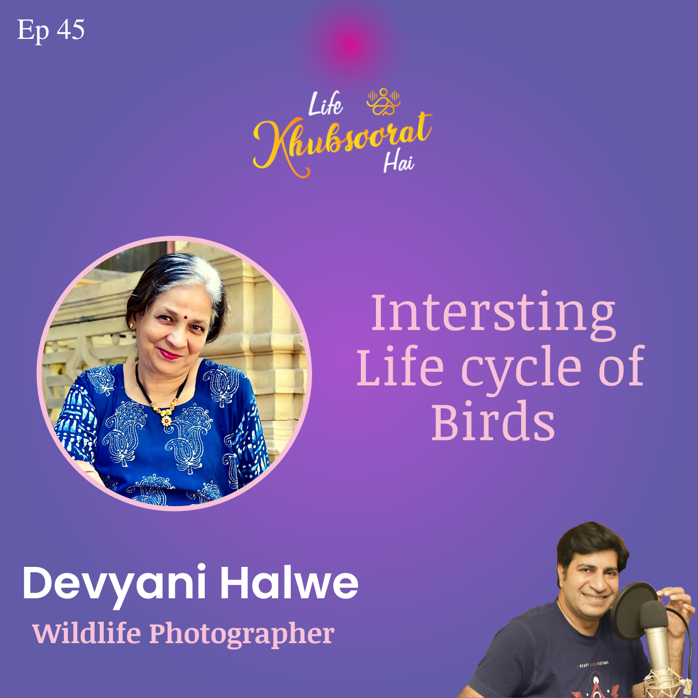 Interesting Lifecycle of Birds_Devyani Ji_Wildlife Photographer