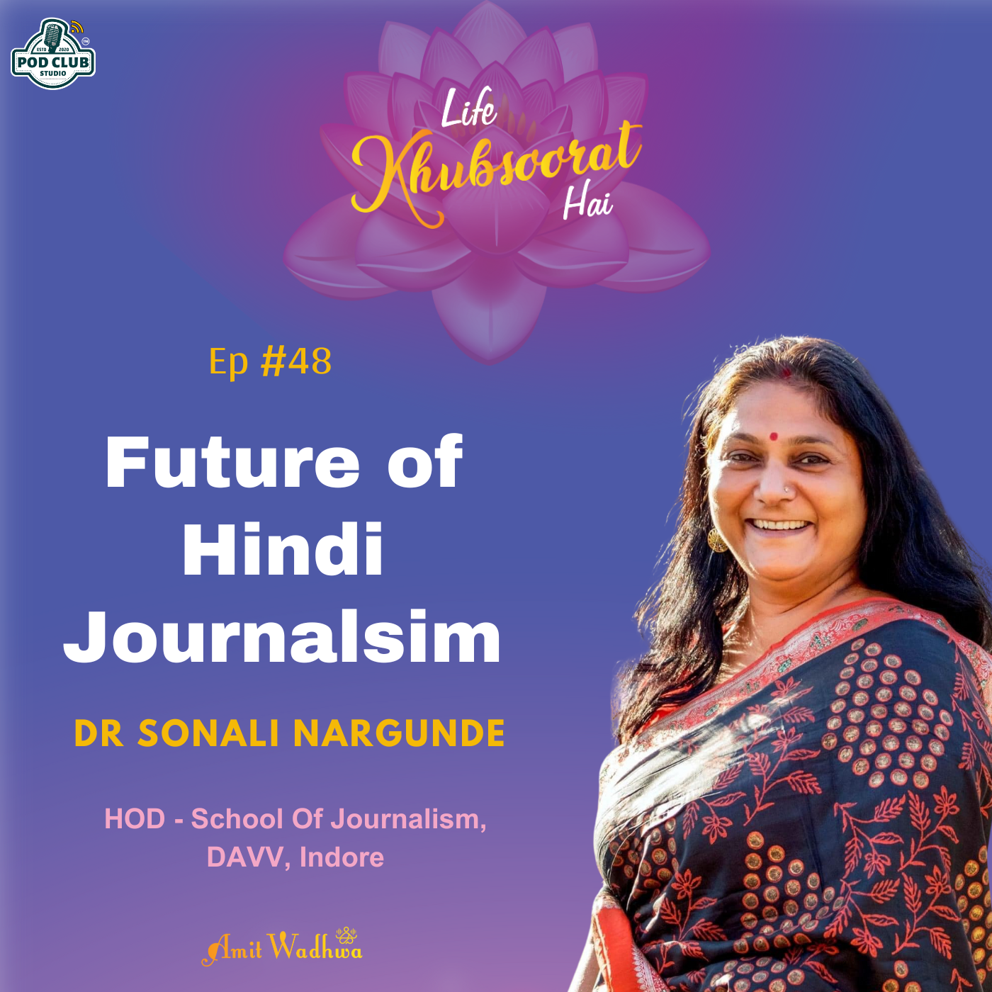 The Power of Hindi Journalism A Conversation with Dr. Sonalee Nargunde #48