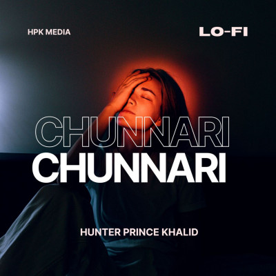 Chunnari Chunnari Lo-Fi