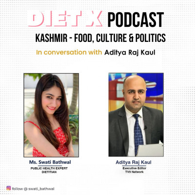 Kashmir : Food, culture & Politics in conversation Mr. Aditya Raj Kaul