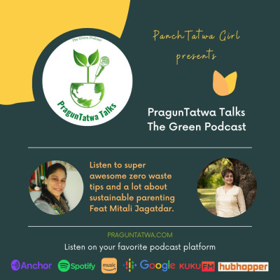 E24 - Discussing the importance of sustainable parenting, zero waste lifestyle & much more Feat. Super mom Mitali Jagatdar on Green Talks with Panchtatwa Girl. episode artwork