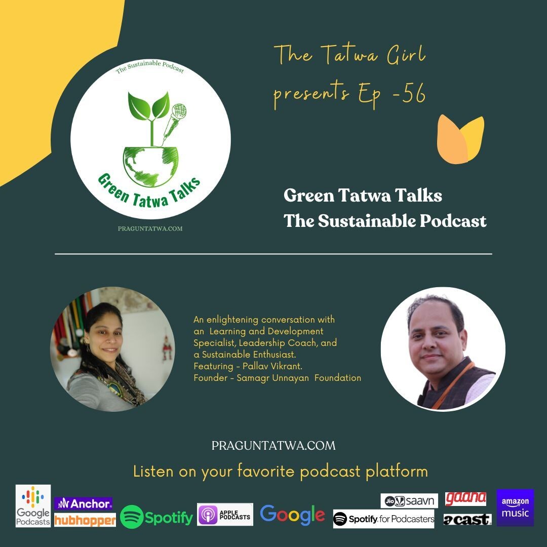 Ep 56 Green Tatwa Talks – In conversation with Pallav Vikrant, Founder - Samagr Unnayan Foundation episode artwork