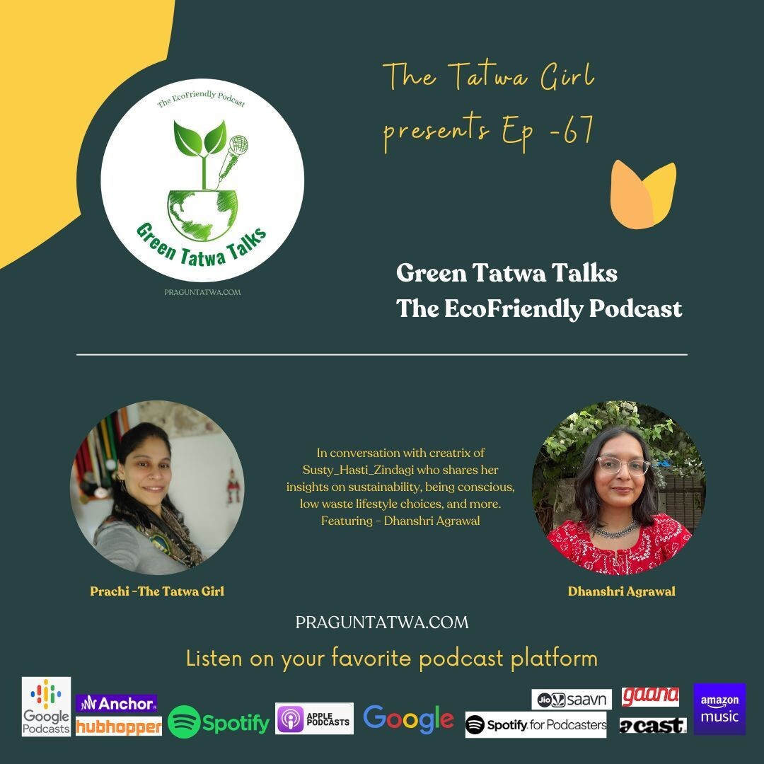 Ep 67 Green Talks - Featuring Dhanashri Agarwal, Creatrix of Susty_Hasti_Zindagi episode artwork
