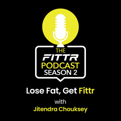 Trailer: The FITTR Podcast - Lose Fat, Get Fittr (Season 2)