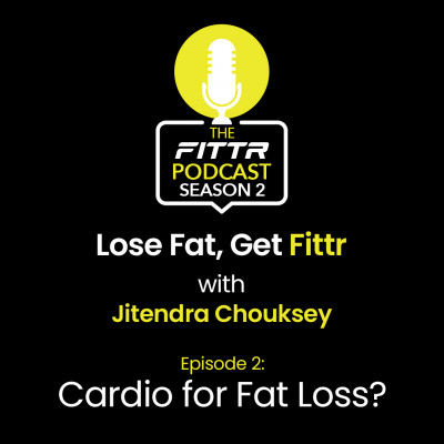 Ep. 2: Cardio For Fat Loss?