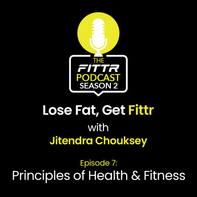 Ep. 7: Principles of Health & Fitness