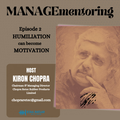 EPISODE 2: HUMILIATION CAN BECOME MOTIVATION | MANAGEmentoring