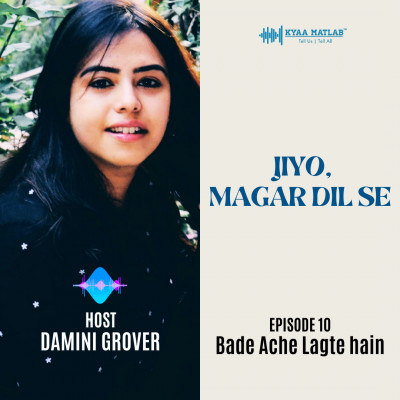 EPISODE 10 : BADE ACHE LAGTE HAIN | JIYO,MAGAR DIL SE episode artwork